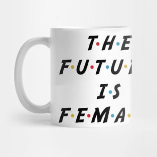 The Future Is Female Mug